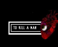 Cкриншот To Kill A Man, изображение № 2396361 - RAWG