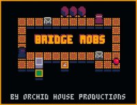Cкриншот Bridge Mobs, изображение № 2961956 - RAWG