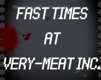Cкриншот Fast Times at VERY MEAT INC., изображение № 1278014 - RAWG
