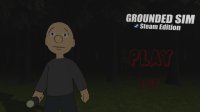 Cкриншот Grounded Sim, изображение № 3517033 - RAWG