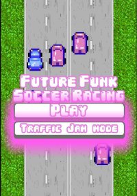 Cкриншот Future Funk Soccer Racing, изображение № 2407601 - RAWG