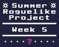 Cкриншот Summer Roguelike Project - Week 5, изображение № 2021222 - RAWG