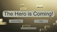 Cкриншот The Hero Is Coming, изображение № 2422808 - RAWG