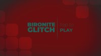 Cкриншот Bironite Glitch - Demo, изображение № 2227519 - RAWG