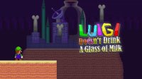 Cкриншот Luigi Doesn't Drink A Glass of Milk, изображение № 3246752 - RAWG