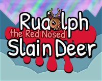 Cкриншот Rudolph the Red Nosed Slain Deer, изображение № 3180500 - RAWG