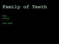 Cкриншот Family of Teeth Demo, изображение № 2622900 - RAWG
