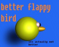 Cкриншот Better Flappy Bird (but its actually not), изображение № 2105871 - RAWG