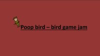 Cкриншот Poop bird (xxDrRagexx), изображение № 2402161 - RAWG