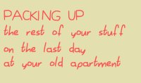 Cкриншот Packing Up The Rest of Your Stuff on the Last Day at Your Old Apartment, изображение № 991827 - RAWG
