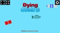 Cкриншот Dying Oceans, изображение № 2575779 - RAWG