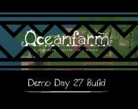 Cкриншот Oceanfarm (Demo Day 27 Build), изображение № 1988795 - RAWG
