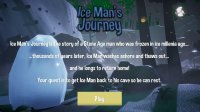 Cкриншот Ice Man's Journey, изображение № 2411441 - RAWG