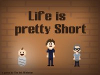 Cкриншот Life is pretty short, изображение № 2185496 - RAWG