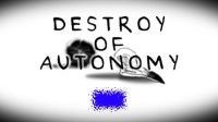 Cкриншот Destroy of autonomy., изображение № 2095986 - RAWG
