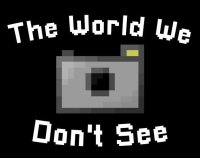 Cкриншот The World We Don't See, изображение № 2449987 - RAWG