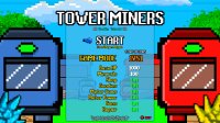 Cкриншот Tower Miners, изображение № 654474 - RAWG