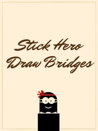 Cкриншот Stick Hero Draw Bridges, изображение № 952367 - RAWG