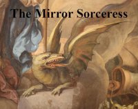 Cкриншот The Mirror Sorceress, изображение № 2384593 - RAWG