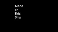 Cкриншот Alone on This Ship, изображение № 3423468 - RAWG