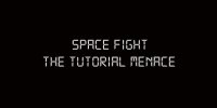 Cкриншот SPACE FIGHT: THE TUTORIAL MENACE!, изображение № 1302698 - RAWG