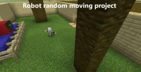Cкриншот Minecraft project: Robot random moving project, изображение № 2512201 - RAWG