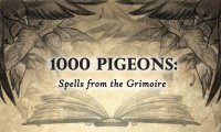 Cкриншот 1000 Pigeons: Spells from the Grimoire, изображение № 2268949 - RAWG