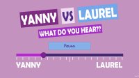 Cкриншот What do you hear?? Yanny vs Laurel, изображение № 839940 - RAWG