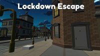 Cкриншот Lockdown Escape, изображение № 2536119 - RAWG