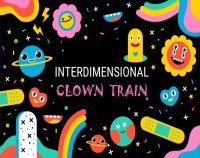 Cкриншот Interdimensional Clown Train, изображение № 3185451 - RAWG