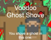 Cкриншот Voodoo Ghost Shove, изображение № 2488814 - RAWG