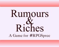 Cкриншот #RPGSpree 4 - Rumours and Riches, изображение № 1824777 - RAWG