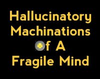 Cкриншот Hallucinatory Machinations Of A Fragile Mind, изображение № 2551028 - RAWG