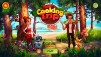 Cкриншот Cooking Trip, изображение № 1898850 - RAWG