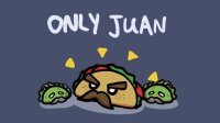 Cкриншот Only Juan (nikomeleon), изображение № 2113836 - RAWG