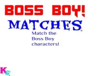 Cкриншот Boss boy: Matches, изображение № 3184514 - RAWG