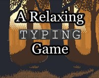 Cкриншот A Relaxing Typing Game, изображение № 2667536 - RAWG