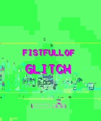 Cкриншот Fistfull of Glitch, изображение № 1151348 - RAWG