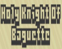 Cкриншот Holy Knight Of Baguette (Nono2606), изображение № 3328390 - RAWG