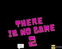 Cкриншот THERE IS NO GAME! PART 2, изображение № 2835300 - RAWG