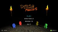 Cкриншот Dying Masters, изображение № 2229775 - RAWG