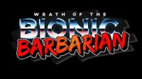 Cкриншот Wrath of the Bionic Barbarian, изображение № 2379692 - RAWG