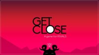 Cкриншот GetClose: A game for RIVALS, изображение № 797651 - RAWG