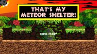 Cкриншот That's My Meteor Shelter, изображение № 2960513 - RAWG