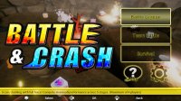 Cкриншот BATTLE & CRASH, изображение № 2235735 - RAWG