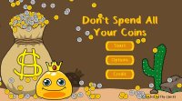 Cкриншот Don't Spend All Your Coins, изображение № 2159404 - RAWG