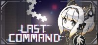 Cкриншот Last Command (2022), изображение № 3241206 - RAWG