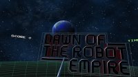 Cкриншот Dawn of the Robot Empire, изображение № 172990 - RAWG