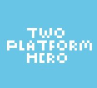 Cкриншот Two Platform Hero, изображение № 2427960 - RAWG