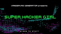 Cкриншот Super Hacker Girl, изображение № 3177985 - RAWG